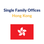 Single Family Offices Hong Kong